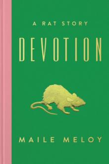      Devotion: A Rat Story