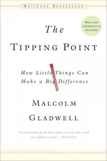      The Tipping Point: How Little Things Can Make a Big Difference