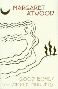      Good Bones and Simple Murders