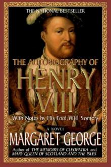      The Autobiography of Henry 8