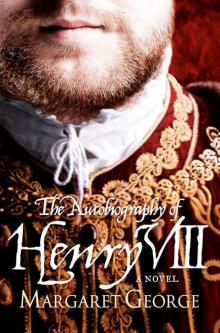     The Autobiography Of Henry VIII