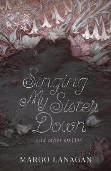      Singing My Sister Down and other stories