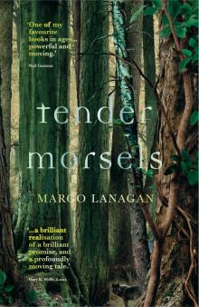      Tender Morsels