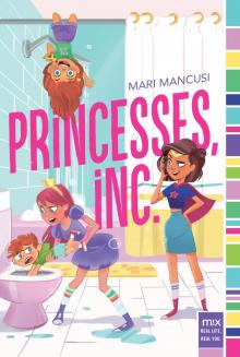      Princesses, Inc.