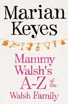      Mammy Walsh's A-Z of the Walsh Family