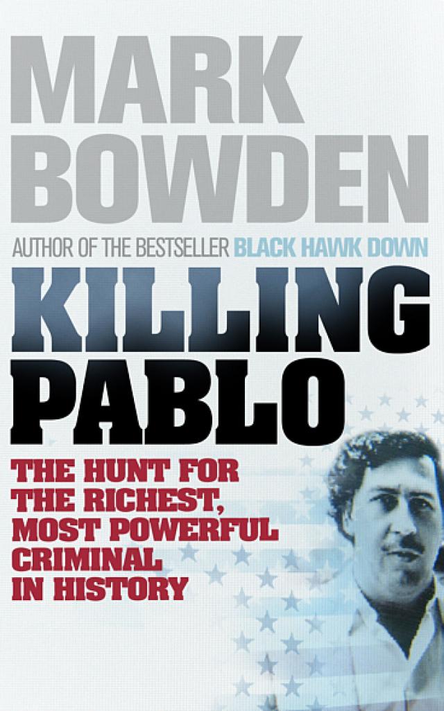 2002, UK-B Format Paperback, Reprint for sale online Killing Pablo The Hunt for the World's Greatest Outlaw by Mark Bowden 