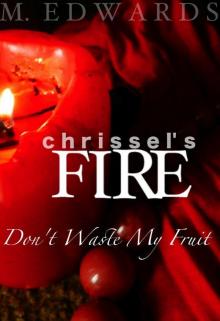     Chrissel's Fire