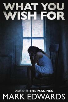      What You Wish For