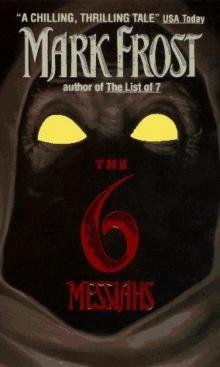      The Six Messiahs