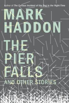      The Pier Falls: And Other Stories