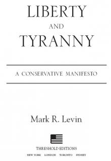      Liberty and Tyranny: A Conservative Manifesto
