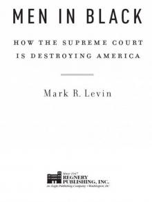      Men in Black: How Judges Are Destroying America