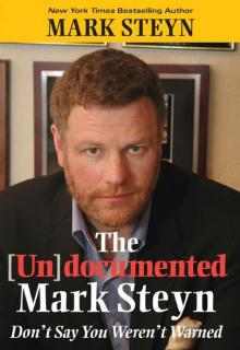      The Undocumented Mark Steyn