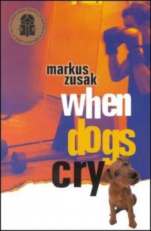      When Dogs Cry