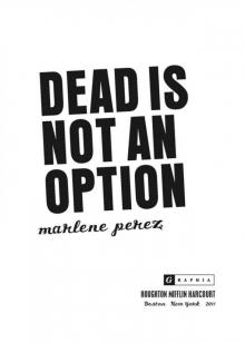      Dead Is Not an Option