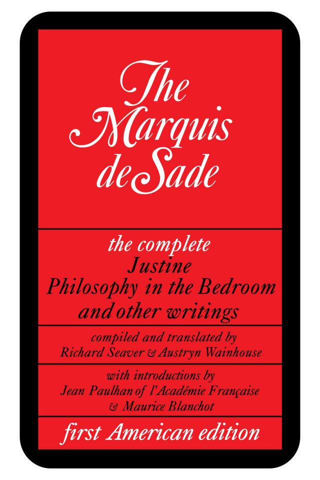 and Other Writings Justine Three Complete Novels Philosophy in the Bedroom