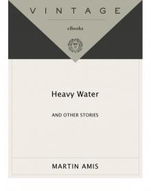      Heavy Water: And Other Stories