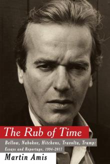      The Rub of Time: Bellow, Nabokov, Hitchens, Travolta, Trump