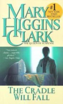      Clark, Mary Higgins 03 - The Cradle Will Fall