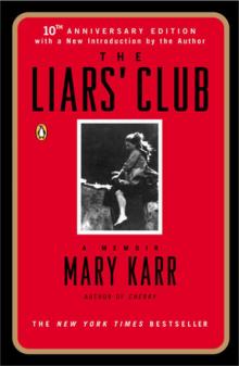      The Liars' Club: A Memoir