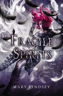      Fragile Spirits