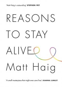      Reasons to Stay Alive
