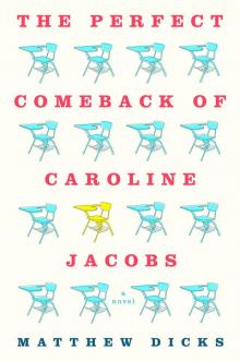      The Perfect Comeback of Caroline Jacobs: A Novel
