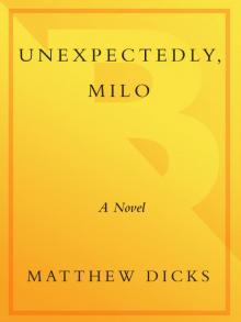      Unexpectedly, Milo