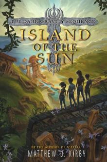      Island of the Sun (Dark Gravity Sequence)