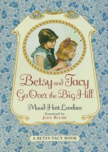      Betsy and Tacy Go Over the Big Hill