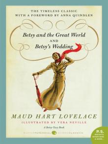      Betsy and the Great World / Betsy's Wedding