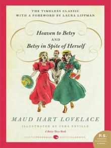      Heaven to Betsy / Betsy in Spite of Herself