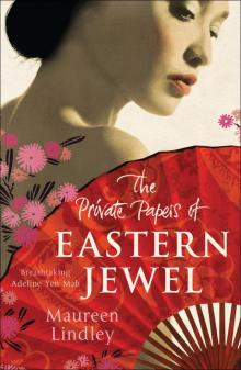      The Private Papers of Eastern Jewel