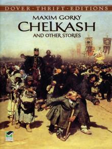      Chelkash and Other Stories