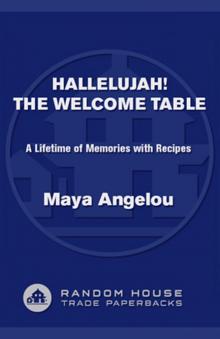      Hallelujah! The Welcome Table: A Lifetime of Memories With Recipes