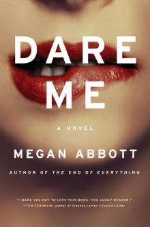      Dare Me: A Novel