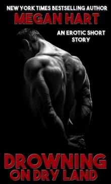      Drowning on Dry Land: an erotic short story