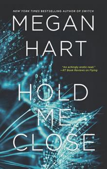      Hold Me Close
