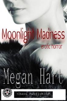      Moonlight Madness