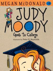      Judy Moody Goes to College