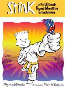      Stink 6 and The Ultimate Thumb-Wrestling Smackdown