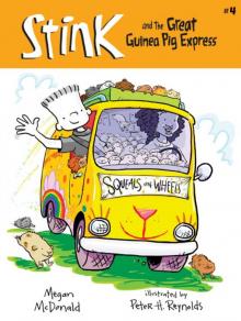      Stink and the Great Guinea Pig Express