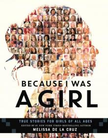      Because I Was a Girl: True Stories for Girls of All Ages