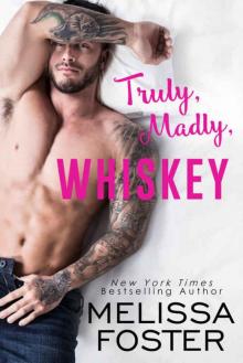      Truly, Madly, Whiskey