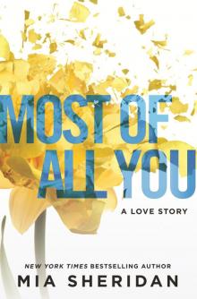      Most of All You