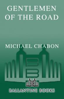      Gentlemen of the Road: A Tale of Adventure