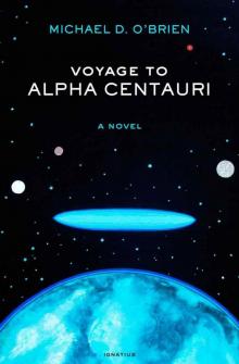      Voyage to Alpha Centauri: A Novel