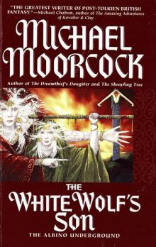      The White Wolf's Son: The Albino Underground