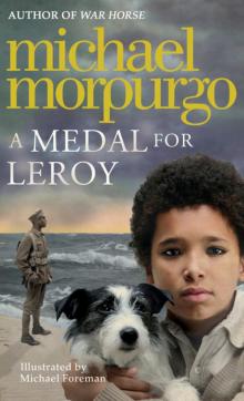      A Medal for Leroy Michael Morpurgo