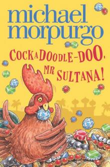      Cockadoodle-Doo, Mr Sultana!